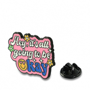 Pins "Hey, it's all going to be okay" Pink-White-Blue